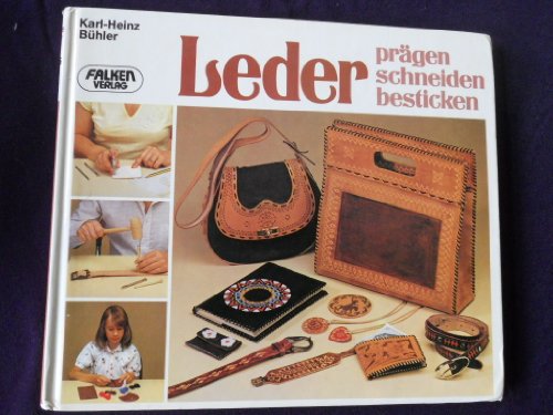 Stock image for Leder prgen, schneiden, besticken for sale by medimops