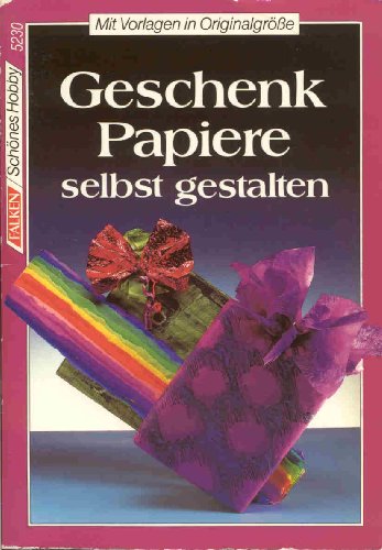 Stock image for Geschenkpapiere selbst gestalten : (Schnes Hobby). Mit Vorlagen in Originalgre for sale by Hylaila - Online-Antiquariat