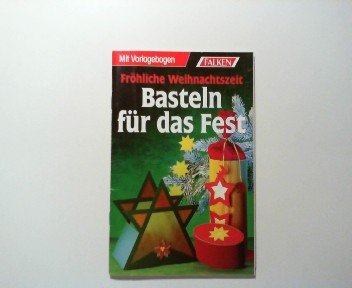 Beispielbild fr Basteln fr das Fest. Frhliche Weihnachtszeit. zum Verkauf von Leserstrahl  (Preise inkl. MwSt.)