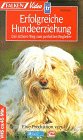 Erfolgreiche Hundeerziehung [VHS]