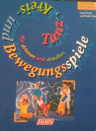 Stock image for Tanz-, Kreis- und Bewegungsspiele fr drinnen und drauen. for sale by medimops