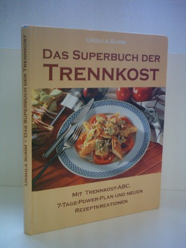 Stock image for Das Superbuch der Trennkost. for sale by HPB Inc.