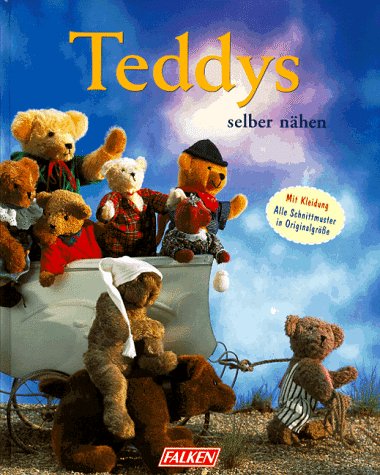 Imagen de archivo de Teddys selber nhen. Mit Kleidung. Alle Schnittmuster in Originalgre. a la venta por medimops