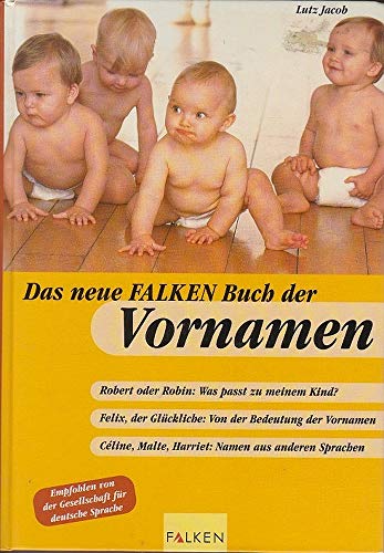 Beispielbild fr Das neue Falken Buch der Vornamen. Empfohlen von der Gesellschaft fr deutsche Sprache. Hardcover zum Verkauf von Deichkieker Bcherkiste