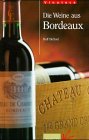 Beispielbild fr Vinoteca. Die Weine aus Bordeaux. zum Verkauf von AwesomeBooks