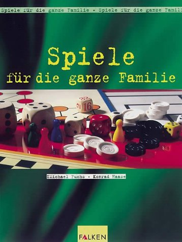 SPIELE FÜR DIE GANZE FAMILIE -- - Eine Spielesammlung für Jung & Alt - Durchgehend 2farbig illust...