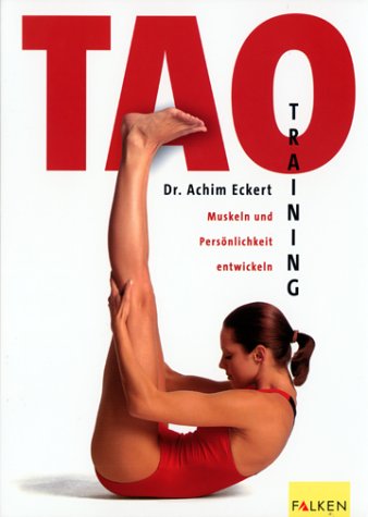 Stock image for Tao Training. Muskeln und Persnlichkeit entwickeln. for sale by medimops
