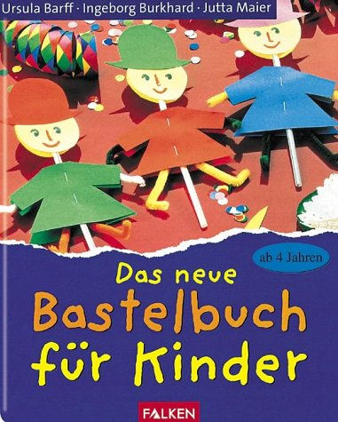Stock image for Das neue Bastelbuch fr Kinder for sale by medimops