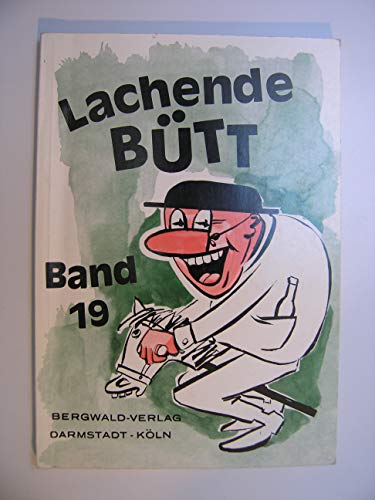 Beispielbild fr Lachende Btt. 15 Bttenreden und Zwiegesprche aus Kln: Lachende Btt, Bd.19 zum Verkauf von medimops