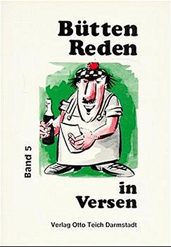 Imagen de archivo de Bttenreden in Versen. Je 10 gereimte Vortrge in Mainzer Art: Bttenreden in Versen, Bd.5 a la venta por medimops