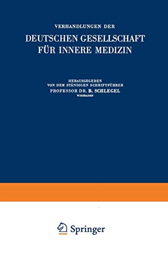 Verhandlungen der Deutschen Gesellschaft für Innere Medizin : Siebenundsechzigster Kongress Gehalten Zu Wiesbaden Vom 10.¿13. April 1961 - B. Schlegel