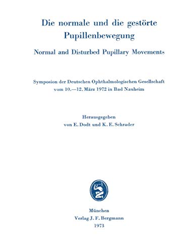 Die normale und die gestörte Pupillenbewegung - Normal and Disturbed Pupillary Movements