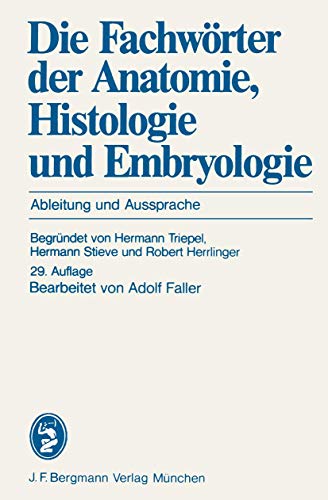 9783807003009: Die Fachwrter der Anatomie, Histologie und Embryologie: Ableitung und Aussprache
