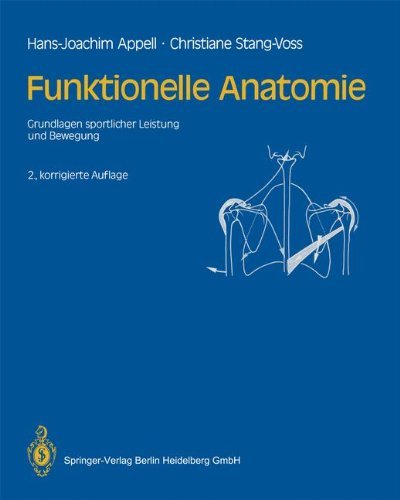 9783807003566: Funktionelle Anatomie: Grundlagen sportlicher Leistung und Bewegung by Hans-Joachim Appell (1990-10-31)