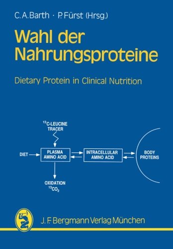 Imagen de archivo de Wahl der Nahrungsproteine-Grundlagen und Ditetik: Dietary Proteins in Clinical Nutrition a la venta por medimops