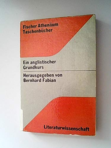 9783807220123: Fischer-Athenum-Taschenbcher ; 2012 : Literaturwiss. Ein anglistischer Grundkurs zur Einfhrung in das Studium der Literaturwissenschaft - Fabian, Bernhard,