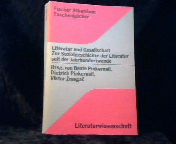 9783807220239: Literatur und Gesellschaft. Dokumentation zur Sozialgeschichte der deutschen Literatur seit der Jahrhundertwende