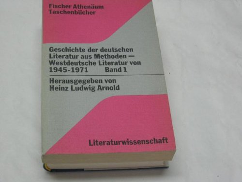 Imagen de archivo de Geschichte der deutschen Literatur aus Methoden I. Westdeutsche Literatur 1945-1971. a la venta por Ammareal