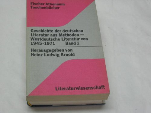Stock image for Geschichte der deutschen Literatur aus Methoden - Westdeutsche Literatur von 1945 - 1971; Band 1 for sale by Bernhard Kiewel Rare Books