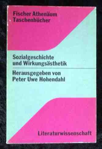 Sozialgeschichte und WirkungsÃ¤sthetik. (9783807220727) by Peter Uwe: Hohendahl