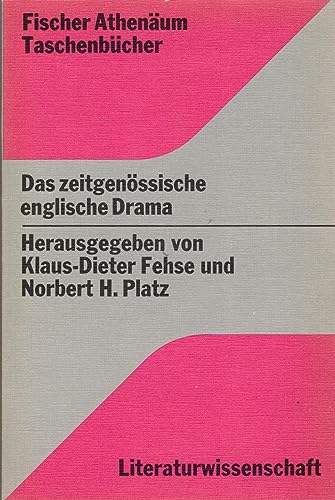 Das Zeitgenössische englische Drama: Einf., Interpretation, Dokumentation (Fischer Athenäum Taschenbücher ; 2096 : Literaturwissenschaft) (Ger - Klaus-Dieter Fehse, Norbert H. Platz (eds.)