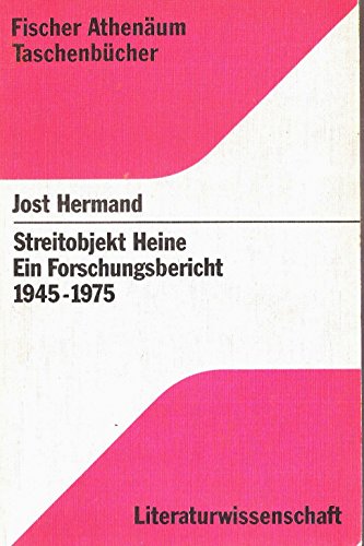 Stock image for Streitobjekt Heine : e. Forschungsbericht 1945 - 1975. Fischer-Athenum-Taschenbcher ; 2101 : Literaturwiss. for sale by Versandantiquariat Schfer
