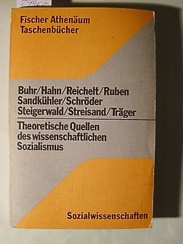 Beispielbild fr Theoretische Quellen des wissenschaftlichen Sozialismus. Studien zur klassischen englischen konomie, zum frhen Sozialismus und Kommunismus und zur klassischen brgerlichen Philosophie, zum Verkauf von modernes antiquariat f. wiss. literatur