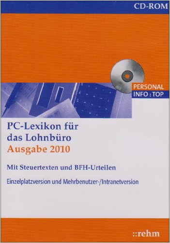 9783807301310: PC-Lexikon fr das Lohnbro 2010 mit Steuertexten und BFH-Urteilen: Arbeitslohn, Lohnsteuer und Sozialversicherung von A-Z
