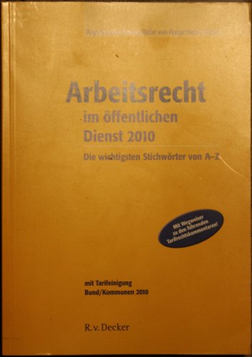 Beispielbild fr Arbeitsrecht im ffentlichen Dienst 2010 : Die wichtigsten Stichwrter von A - Z zum Verkauf von Buchpark