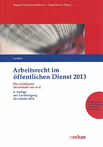 Beispielbild fr Arbeitsrecht im ffentlichen Dienst 2013 : Die wichtigsten Stichwrter von A-Z zum Verkauf von Buchpark