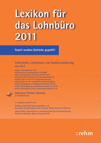 9783807302010: Lexikon fr das Lohnbro 2011: Arbeitslohn, Lohnsteuer und Sozialversicherung ... von A-Z. Mit Online Service