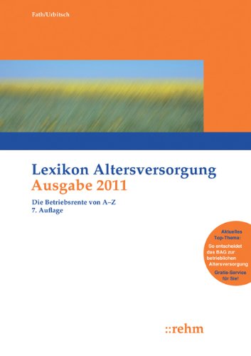 Imagen de archivo de Buchpaket Lexikon fr das Lohnbro und Lexikon Altersversorgung 2011: Lexikon Altersversorgung 2011: Die Betriebsrente von A-Z a la venta por medimops