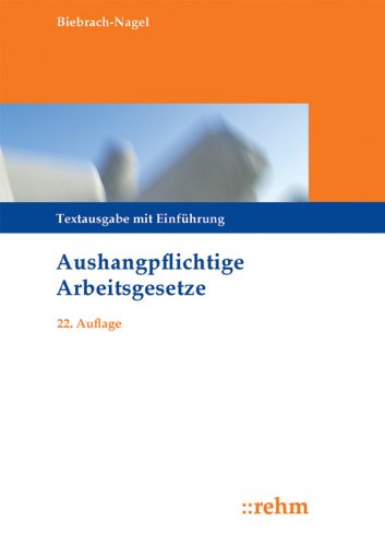 Beispielbild fr Aushangpflichtige Arbeitsgesetze: Textausgabe zum Verkauf von medimops