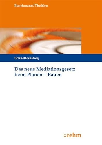 Imagen de archivo de Das neue Mediationsgesetz beim Planen + Bauen: Schnelleinstieg a la venta por medimops