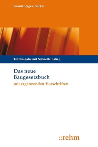 Beispielbild fr Das neue Baugesetzbuch mit ergnzenden Vorschriften: Textausgabe mit Schnelleinstieg zum Verkauf von medimops