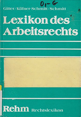 9783807307039: Lexikon des Arbeitsrechts (Rehm Rechtslexikon) (German Edition)