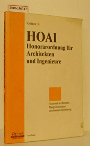 9783807309705: HOAI - Honorarordnung fr Architekten und Ingenieure. Text mit amtlicher Begrndung und einer Einleitung