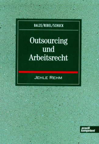 Beispielbild fr Outsourcing und Arbeitsrecht zum Verkauf von Antiquariat Bookfarm