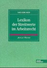 Imagen de archivo de Lexikon der Streitwerte im Arbeitsrecht a la venta por medimops