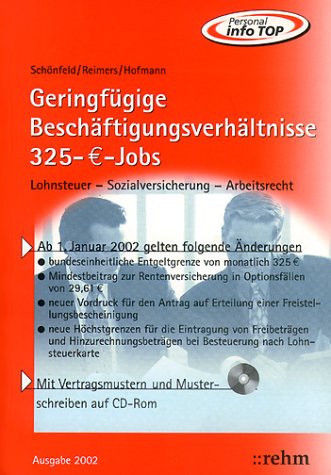 9783807318912: Geringfgige Beschftigungsverhltnisse/325-€-Jobs: Lohnsteuer - Sozialversicherung - Arbeitsrecht mit CD-ROM - Schnfeld Wolfgang Peter Reimers und Michael A. Hofmann