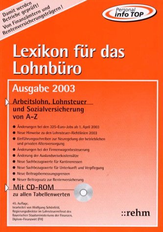 Stock image for Lexikon fr das Lohnbro - Ausgabe 2003: Arbeitslohn, Lohnsteuer und Sozialversicherung von A-Z Mit Lohnsteuertabellen auf CD-ROM for sale by medimops