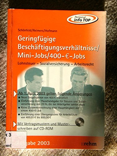 Beispielbild fr Geringfgige Beschftigungsverhltnisse/Mini-Jobs/400--Jobs: Lohnsteuer - Sozialversicherung - Arbeitsrecht mit CD-ROM zum Verkauf von medimops