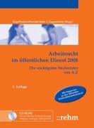 Arbeitsrecht im öffentlichen Dienst 2009. Die wichtigsten Stichwörter von A - Z.