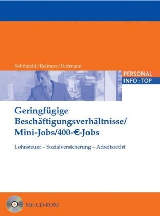 9783807323534: Geringfgige Beschftigungsverhltnisse / Mini-Jobs / 400-€-Jobs: Lohnsteuer - Sozialversicherung - Arbeitsrecht