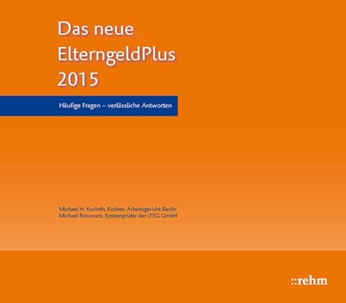 Beispielbild fr ElterngeldPlus- Neuregelungen zu Elternzeit und Elterngeld: Hufige Fragen - verlssliche Antworten zum Verkauf von medimops