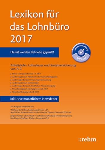 9783807325873: Lexikon fr das Lohnbro 2017: Arbeitslohn, Lohnsteuer und Sozialversicherung von A-Z