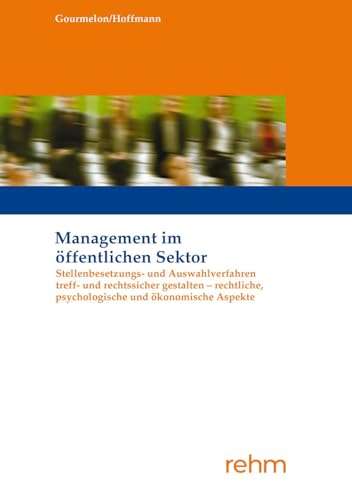 Stock image for Stellenbesetzungs- und Auswahlverfahren treff- und rechtssicher gestalten - rechtliche, psychologische und konomische Aspekte for sale by Blackwell's