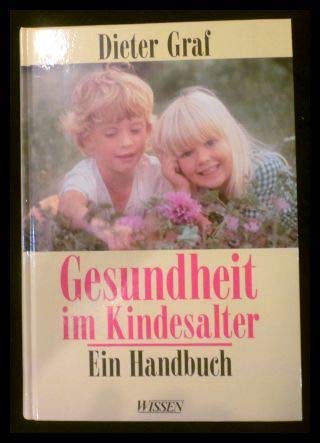 Stock image for Gesundheit im Kindesalter. Ein Handbuch for sale by Versandantiquariat Felix Mcke