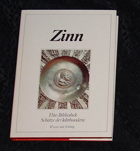 Imagen de archivo de Zinn (Elite-Bibliothek Schtze der Jahrhunderte) a la venta por Paderbuch e.Kfm. Inh. Ralf R. Eichmann