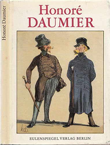 HonoreÌ Daumier (Klassiker der Karikatur ; 12) (German Edition) (9783807700328) by Honore Daumier, Georg Piltz (Editor)